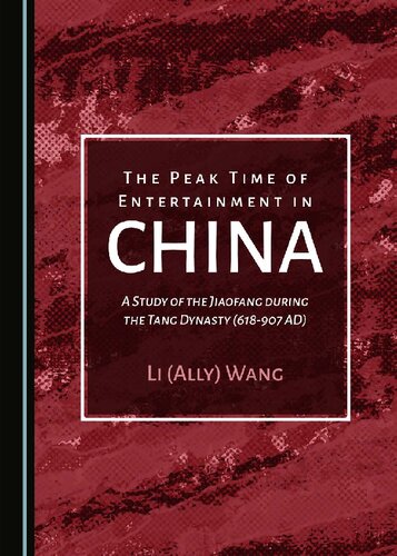 The Peak Time Of Entertainment In China A Study Of The Jiaofang During The Tang Dynasty 618907 Ad Wang Li Ally