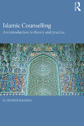Islamic Counselling An Introduction To Theory And Practice 1 G Hussein Rassool