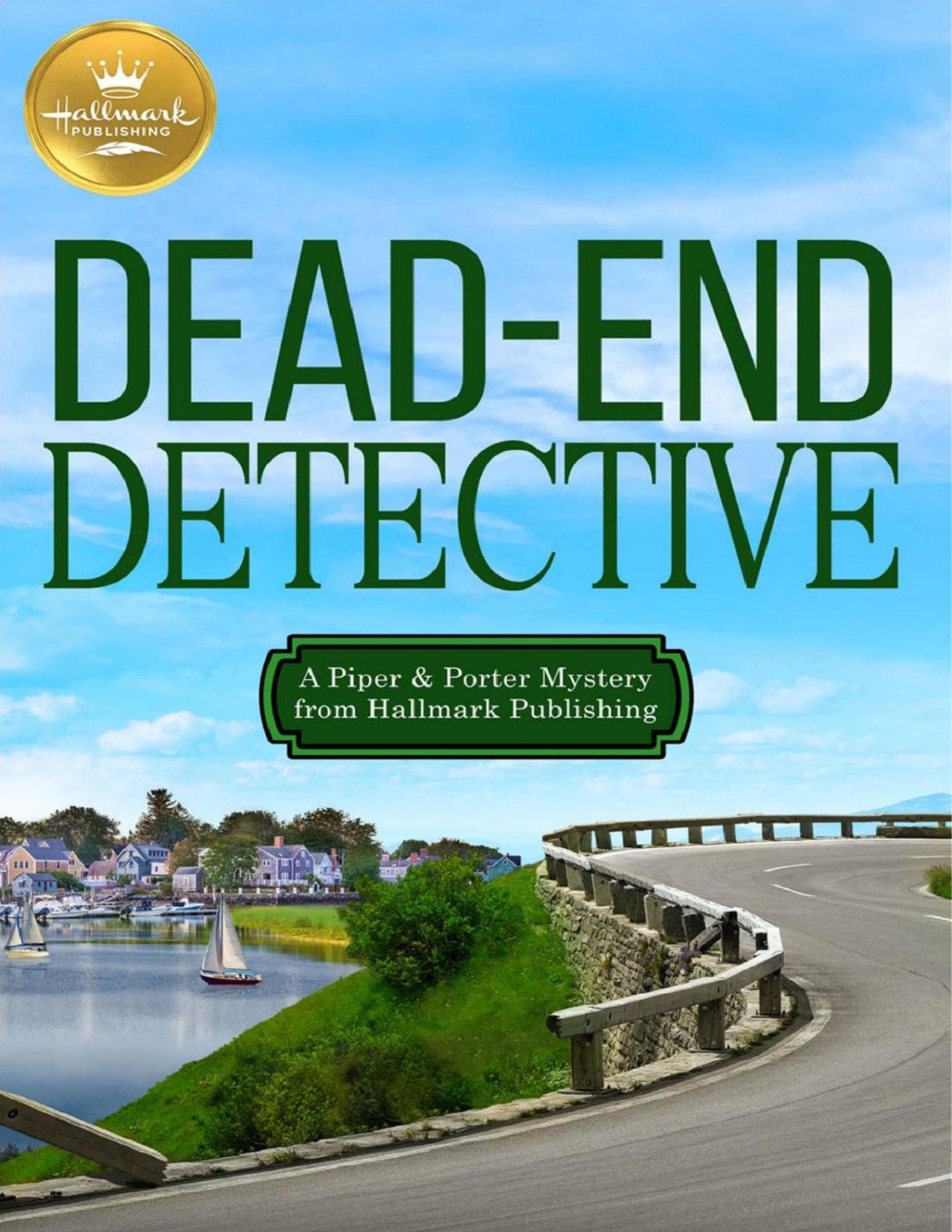 Deadend Detective A Piper And Porter Mystery From Hallmark Publishing Amanda Flower Flower