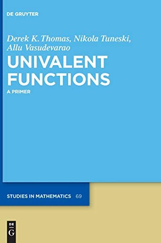 Univalent Functions A Primer 1st Edition Derek K Thomas Nikola Tuneski