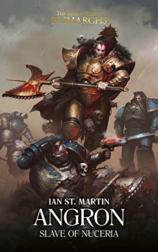 Angron Slave Of Nuceria Ian St Martin
