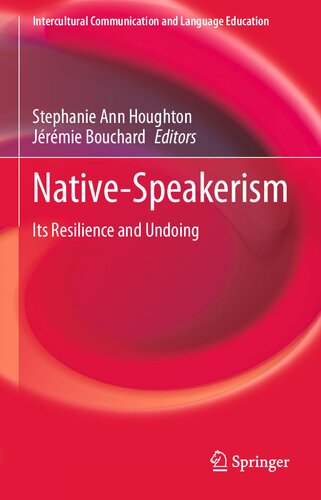 Nativespeakerism Its Resilience And Undoing Stephanie Ann Houghton