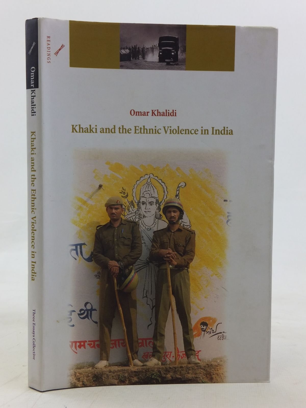 Khaki And The Ethnic Violence In India Army Police And Paramilitary Forces During Communal Riots Omar Khalidi