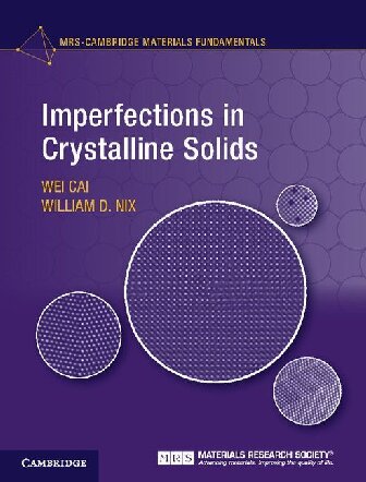 Imperfections In Crystalline Solids 1st Edition Wei Cai William D Nix
