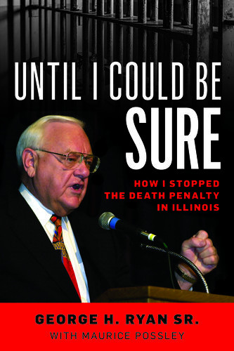 Until I Could Be Sure Sr George H Ryan Sr