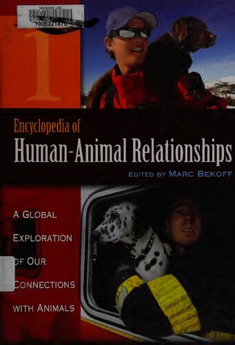 Encyclopedia Of Humananimal Relationships Vol 1 A Global Exploration Of Our Connections With Animals Marc Bekoff