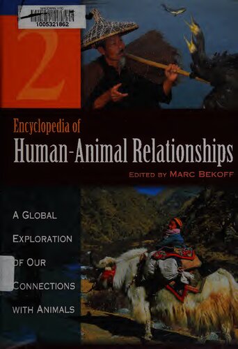 Encyclopedia Of Humananimal Relationships Vol 2 A Global Exploration Of Our Connections With Animals Marc Bekoff