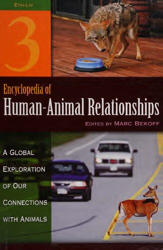 Encyclopedia Of Humananimal Relationships Vol 3 A Global Exploration Of Our Connections With Animals Marc Bekoff