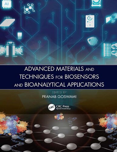 Advanced Materials And Techniques For Biosensors And Bioanalytical Applications 1st Edition Pranab Goswami Editor