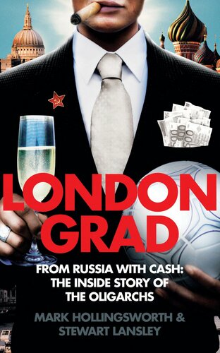 Londongrad From Russia With Cash The Inside Story Of The Oligarchs Mark Hollingsworth Stewart Lansley