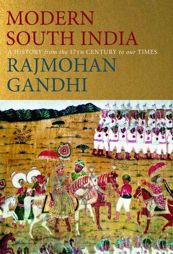 Modern South India A History From The 17th Century To Our Times Rajmohan Gandhi