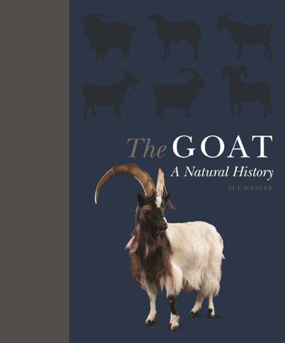 The Goat A Natural And Cultural History Sue Weaver