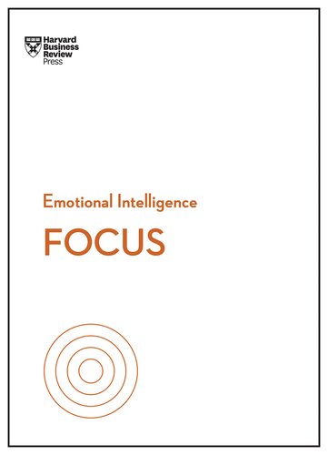 Emotional Intelligence Focus Harvard Business Review Amy Jen Su Rasmus Hougaard Maura Nevel Thomas Daniel Goleman Heidi Grant