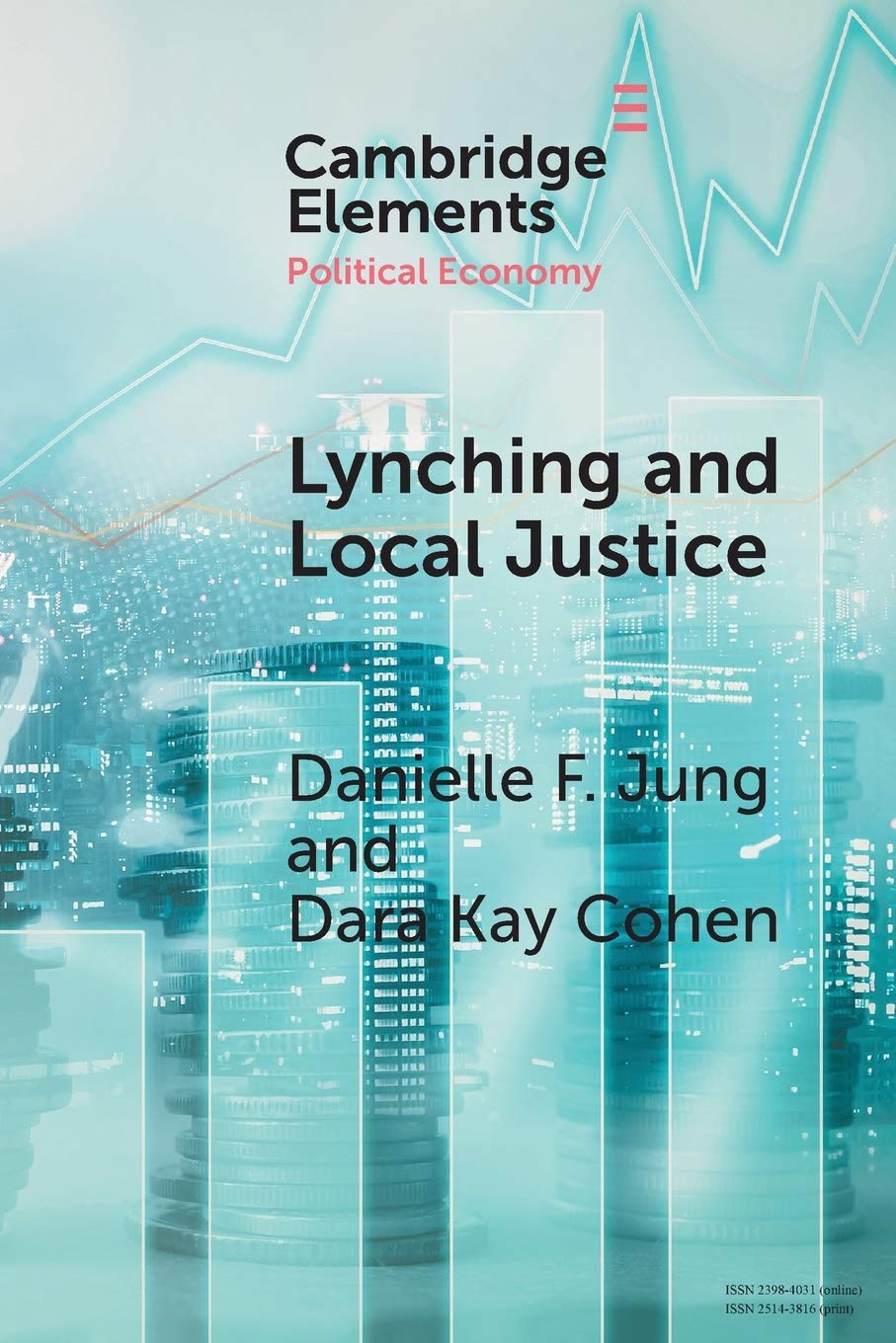 Lynching And Local Justice Legitimacy And Accountability In Weak States Danielle F Jung