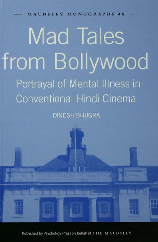 Mad Tales From Bollywood Portrayal Of Mental Illness In Conventional Hindi Cinema 48 1 Dinesh Bhugra