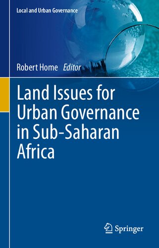 Land Issues For Urban Governance In Subsaharan Africa 1st Edition Robert Home