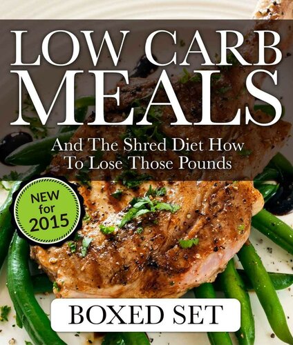 Low Carb Meals And The Shred Diet How To Lose Those Pounds Paleo Diet And Smoothie Recipes Edition Speedy Publishing
