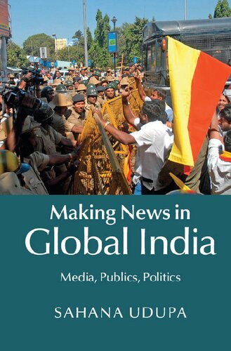 Making News In Global India Media Publics Politics Sahana Udupa