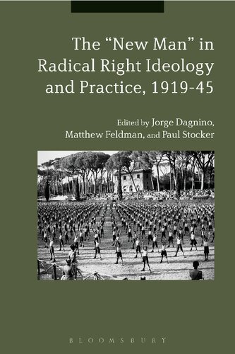 The New Man In Radical Right Ideology And Practice 191945 Jorge Dagnino