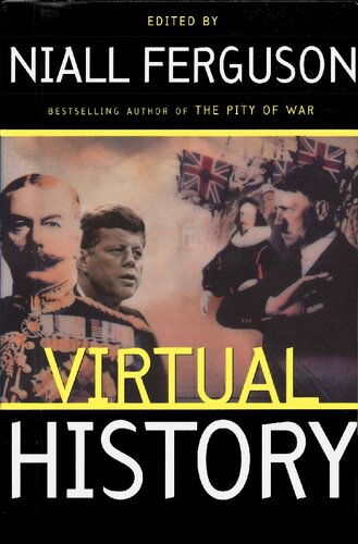 Virtual History Alternatives And Counterfactuals Niall Ferguson