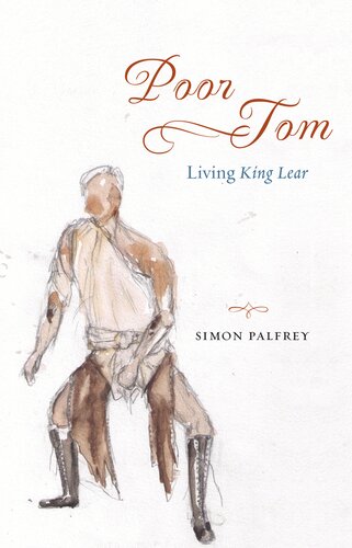Poor Tom Living King Lear Simon Palfrey
