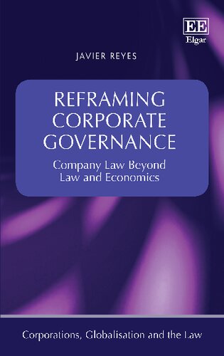 Reframing Corporate Governance Company Law Beyond Law And Economics Javier Reyes