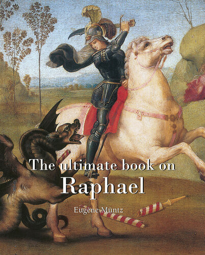 The Ultimate Book On Raphael Eugne Mntz