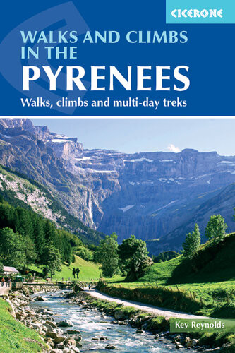Walks And Climbs In The Pyrenees Walks Climbs And Multiday Treks Kev Reynolds