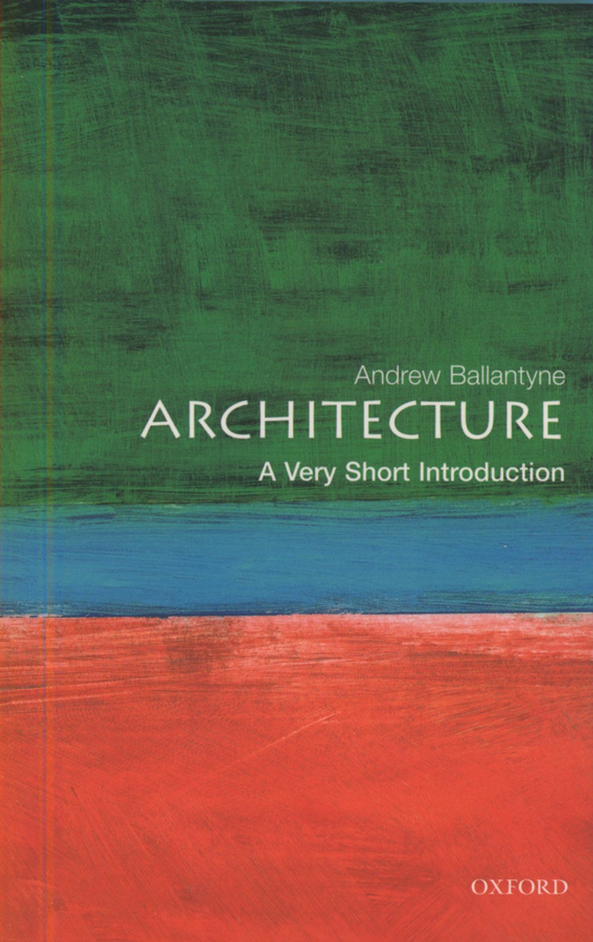 Architecture A Very Short Introduction Andrew Ballantyne