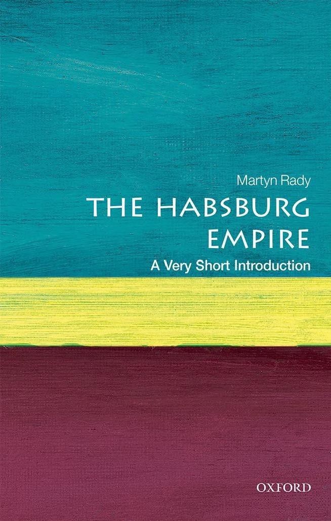 The Habsburg Empire A Very Short Introduction Martyn Rady