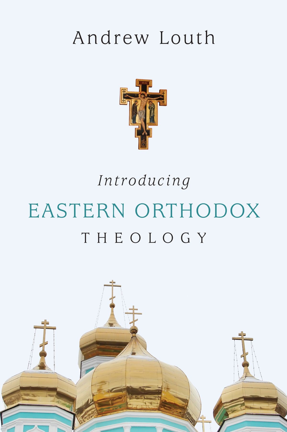 Introducing Eastern Orthodox Theology Andrew Louth