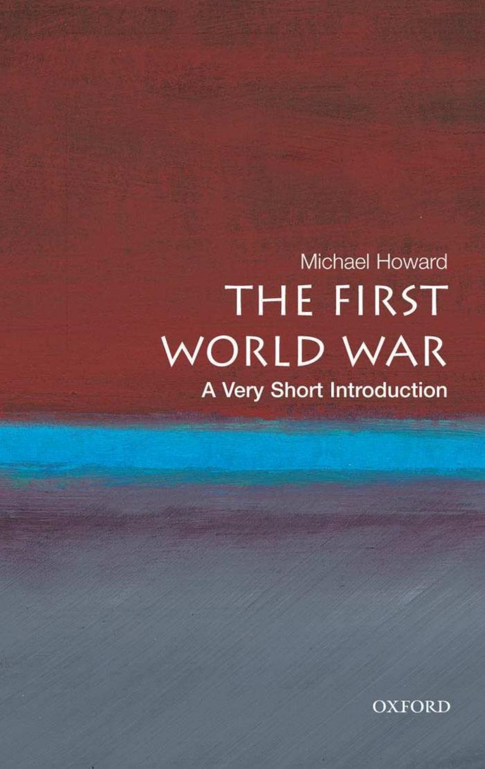 The First World War A Very Short Introduction Michael Howard