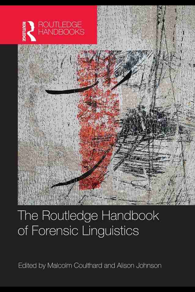 The Routledge Handbook Of Forensic Linguistics Malcolm Coulthard Alison Johnson