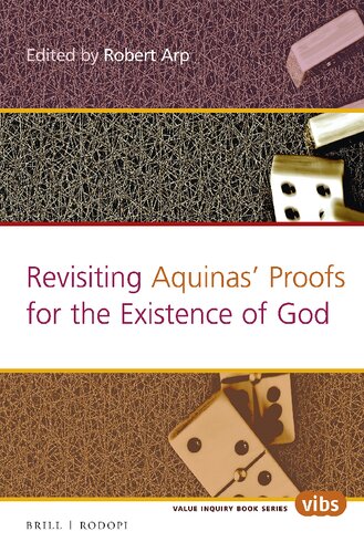 Revisiting Aquinas Proofs For The Existence Of God Robert Arp Editor