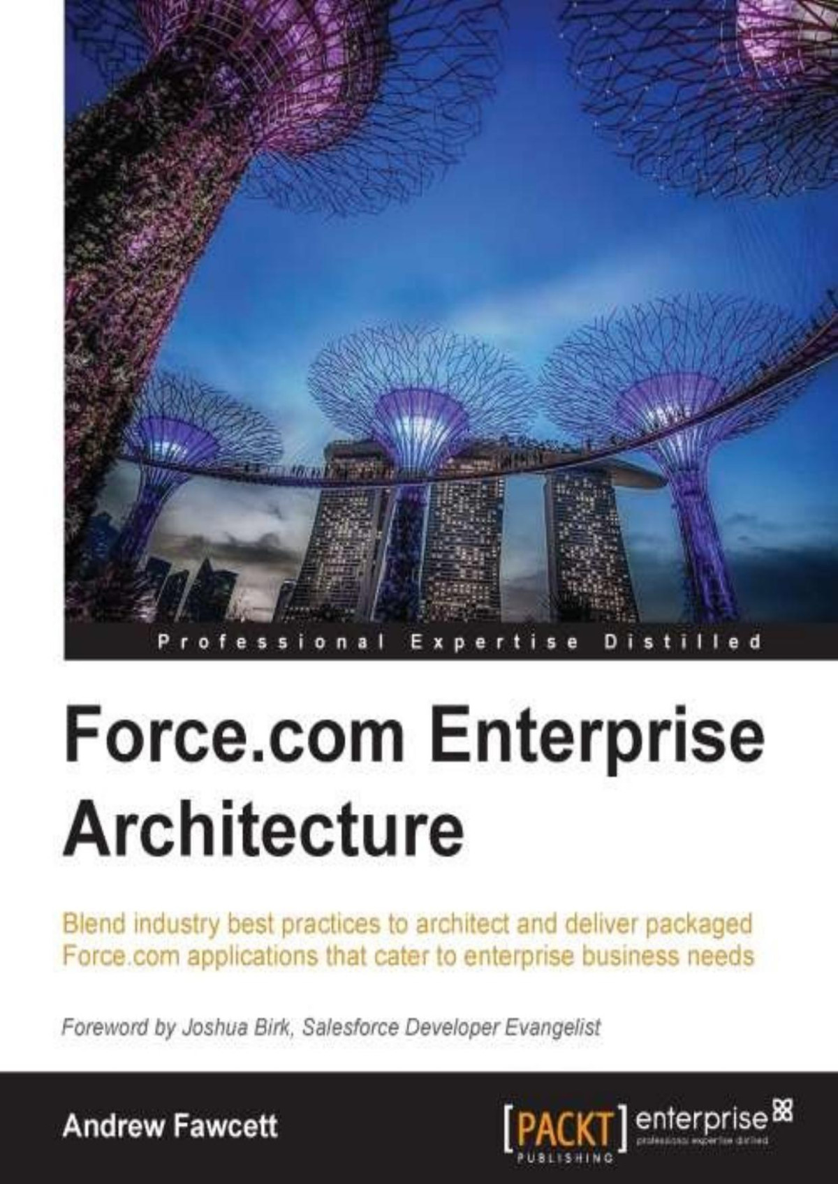 Forcecom Enterprise Architecture Andrew Fawcett Fawcett Andrew