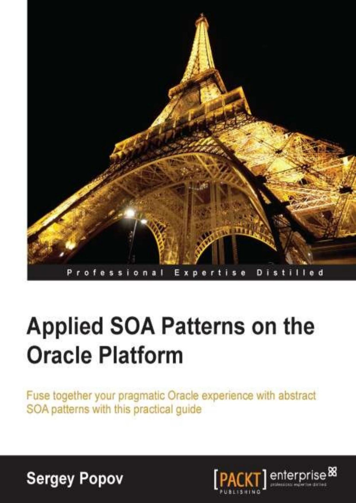 Applied Soa Patterns On The Oracle Platform Sergey Popov Popov