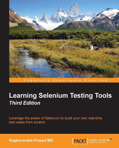 Learning Selenium Testing Tools Third Edition 3rd Edition Raghavendra Prasad Mg