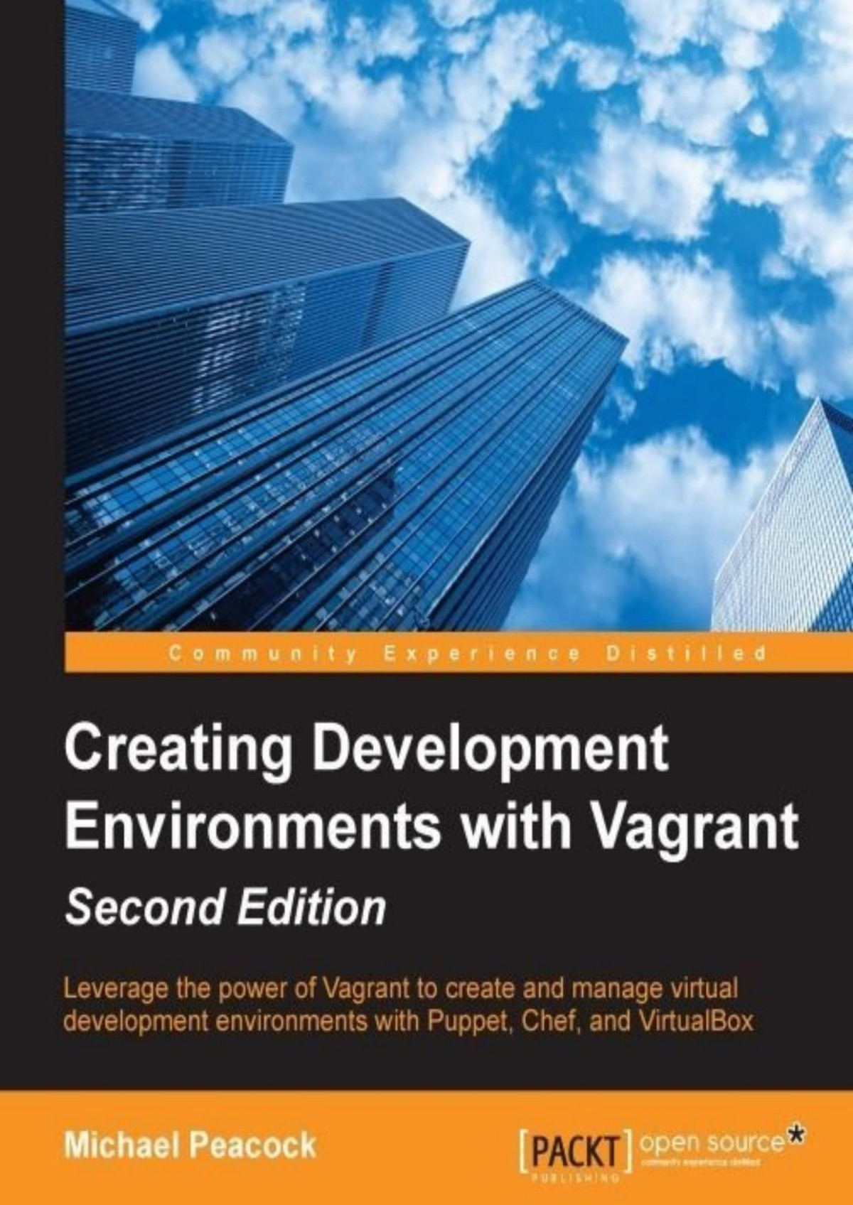 Creating Development Environments With Vagrant Second Edition Michael Peacock Peacock