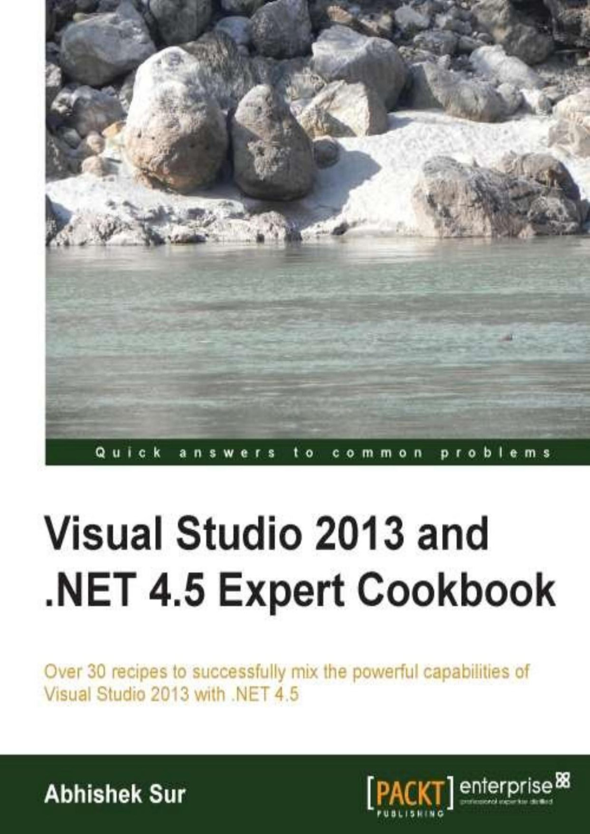 Visual Studio 2013 And Net 45 Expert Cookbook Abhishek Sur Sur