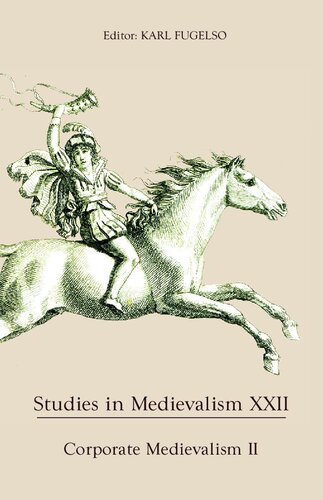 Studies In Medievalism Xxii Corporate Medievalism Ii Karl Fugelso Editor