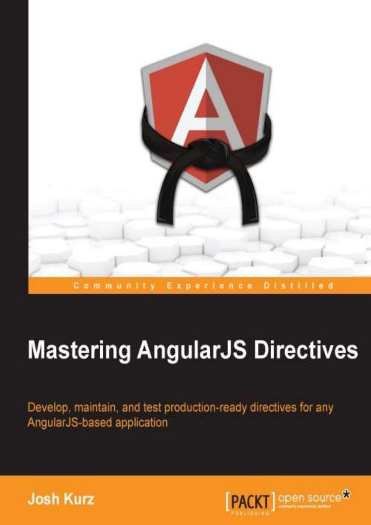 Mastering Angularjs Directives Josh Kurz Kurz Josh