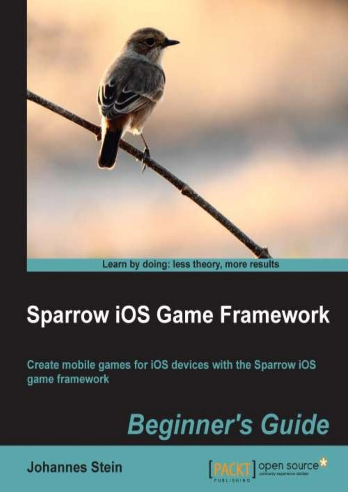 Sparrow Ios Game Framework Beginners Guide Johannes Stein Stein