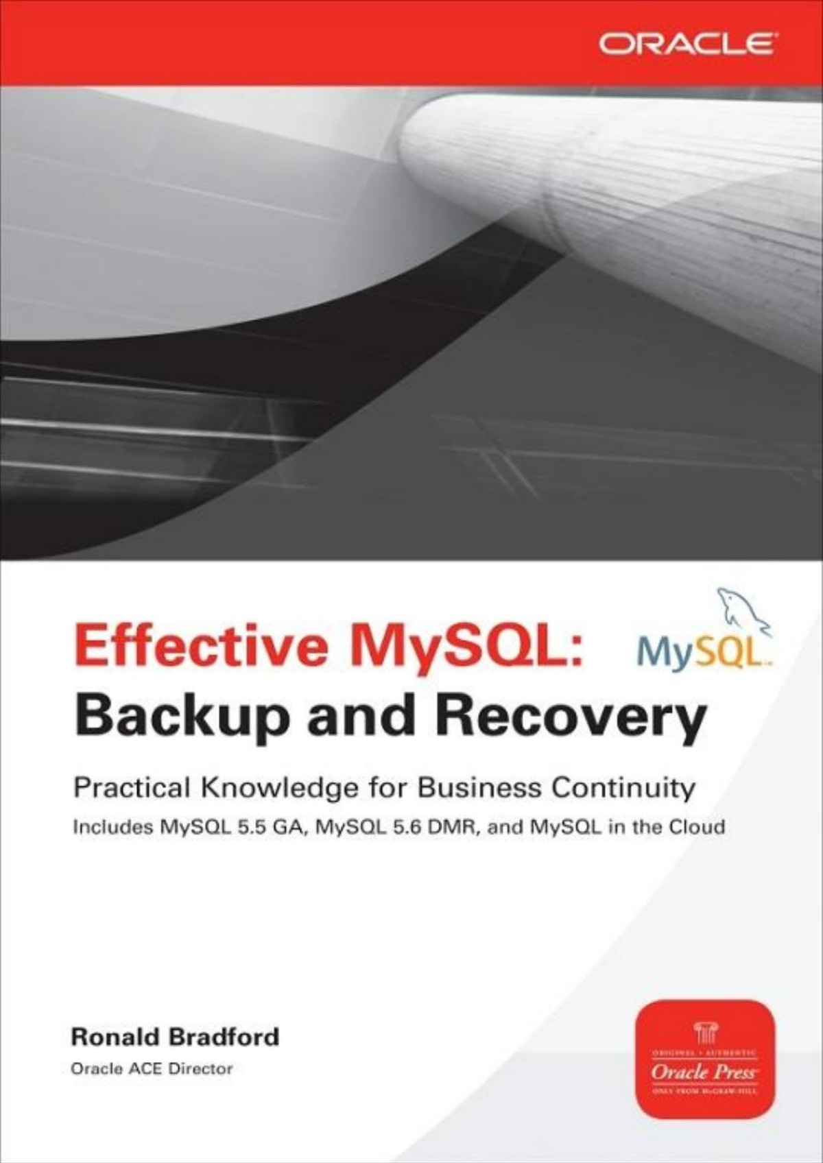 Effective Mysql Backup And Recovery Oracle Press Ronald Bradford Bradford
