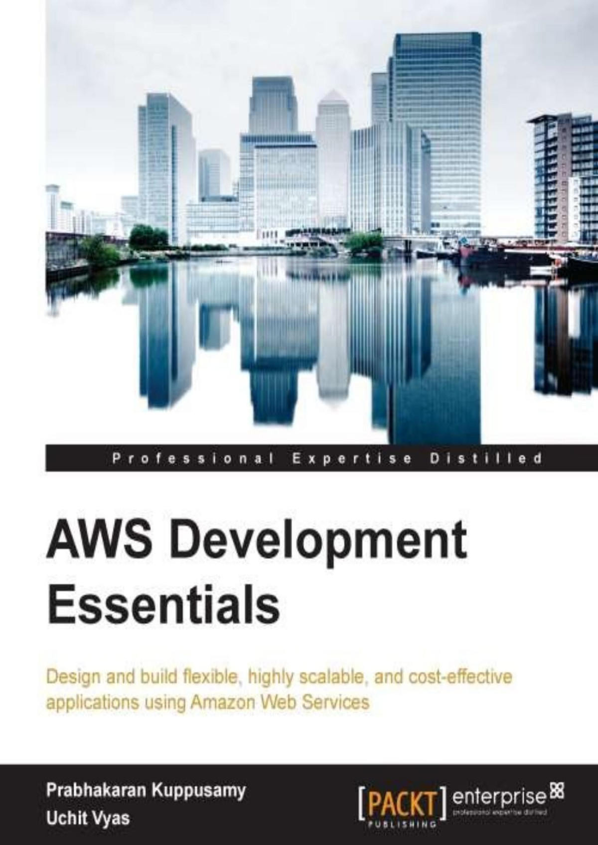 Aws Development Essentials Prabhakaran Kuppusamy Uchit Vyas Kuppusamy