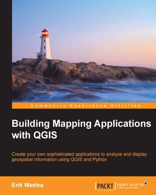 Building Mapping Applications With Qgis Erik Westra Westra Erik