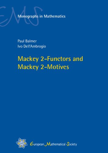 Mackey 2functors And Mackey 2motives Paul Balmer Ivo Dellambrogio