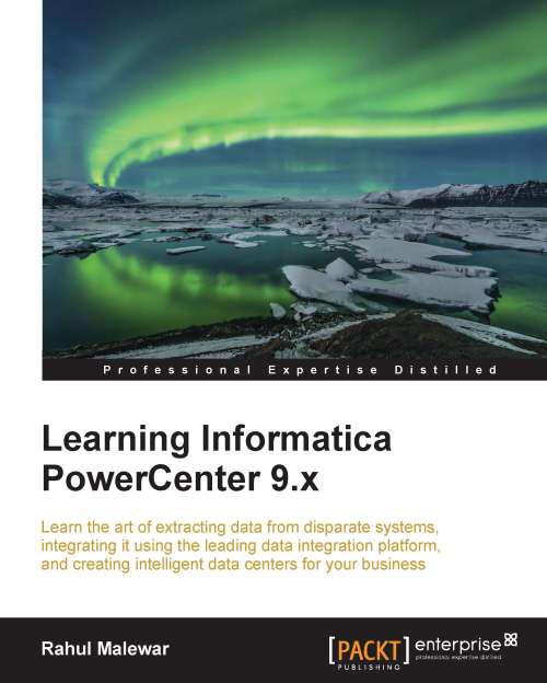 Learning Informatica Powercenter 9x Rahul Malewar Malewar Rahul