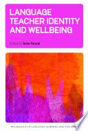 Language Teacher Identity And Wellbeing Anne Feryok