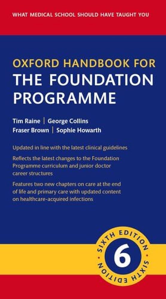 Oxford Handbook For The Foundation Programme Oxford Medical Handbooks 6e 10 Jan 2025 6th Edition Tim Raine
