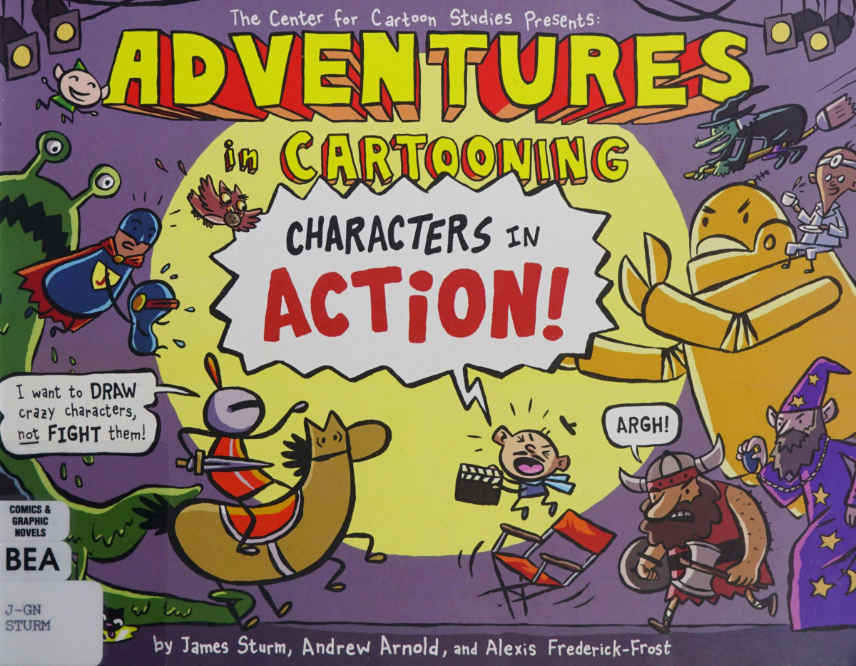 Adventures In Cartooning 4 Characters In Action 1st Edition James Sturm